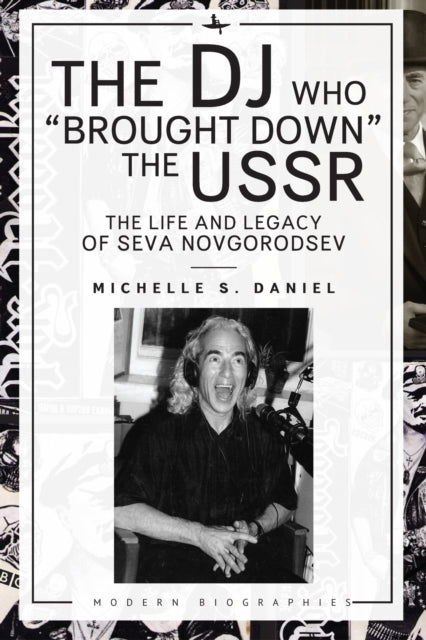 The DJ Who “Brought Down” the USSR: The Life and