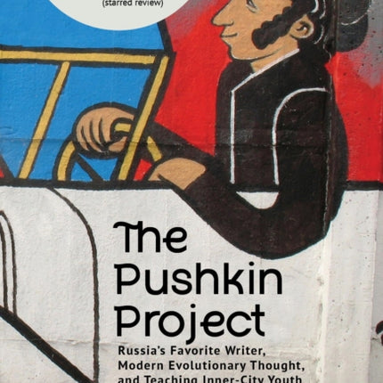 The Pushkin Project: Russia's Favorite Writer,