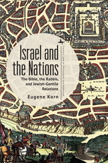 Israel and the Nations: The Bible, the Rabbis,
