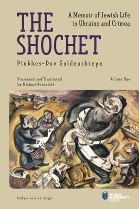 The Shochet: A Memoir of Jewish Life in Ukraine