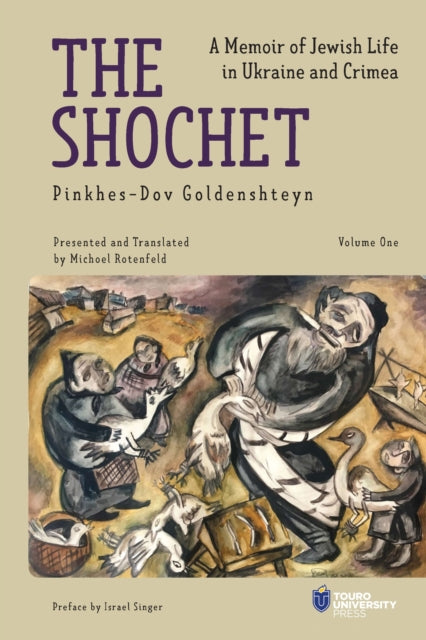 The Shochet: A Memoir of Jewish Life in Ukraine