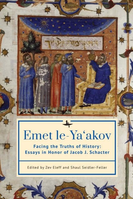 Emet le-Ya‘akov: Facing the Truths of History: