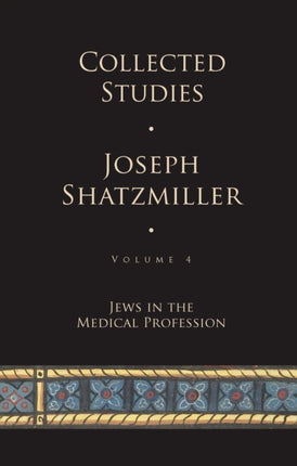 Collected Studies: Jewish Doctors in the Middle