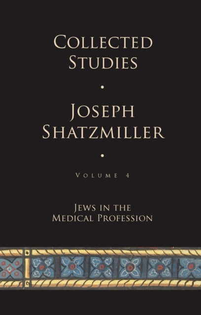Collected Studies: Jewish Doctors in the Middle