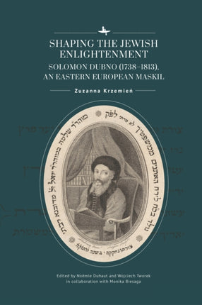 Shaping the Jewish Enlightenment: Solomon Dubno