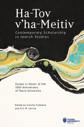 HaTov VHaMeitiv Contemporary Scholarship in
