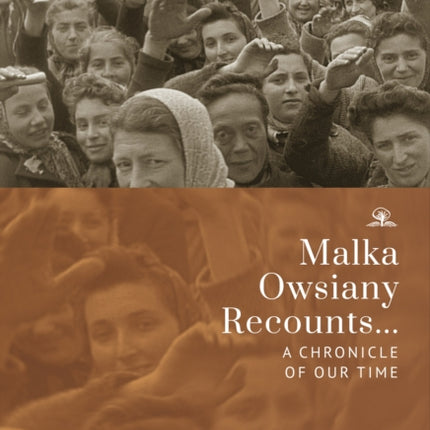 Malka Owsiany Recounts...