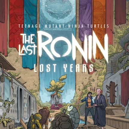 Teenage Mutant Ninja Turtles: The Last Ronin--Lost Years