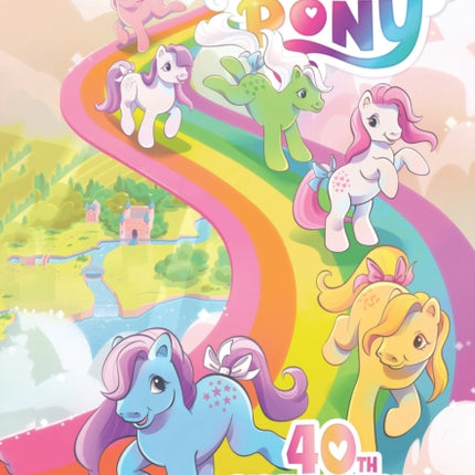 My Little Pony: 40th Anniversary Celebration--The Deluxe Edition