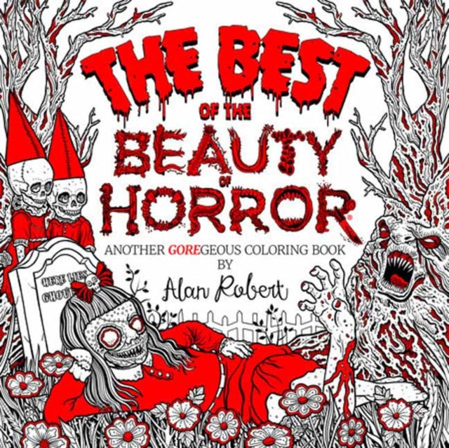 The Best of The Beauty of Horror: Another GOREgeous Coloring Book