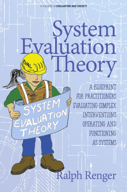 System Evaluation Theory: A Blueprint for