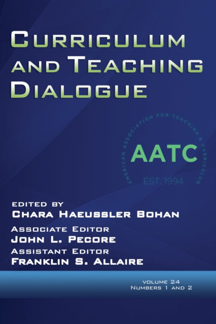 Curriculum and Teaching Dialogue Volume 24,