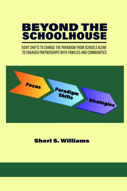 Beyond the Schoolhouse: Eight Shifts to Change