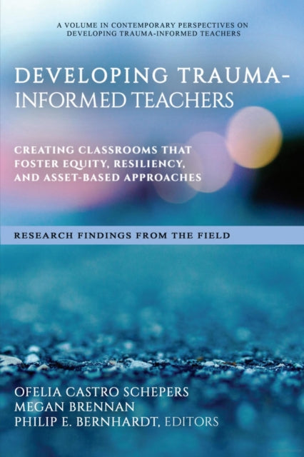 Developing Trauma-Informed Teachers: Creating