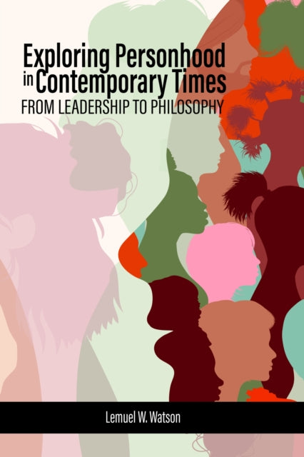 Exploring Personhood in Contemporary Times: From
