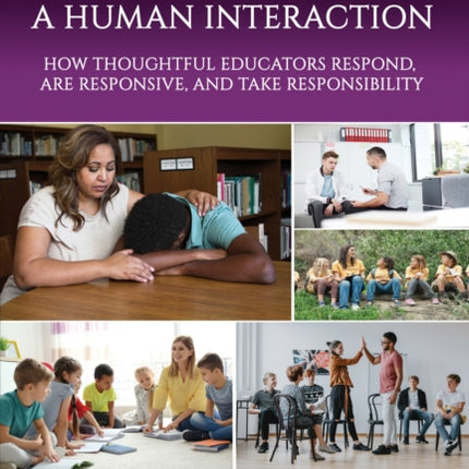 Teaching is a Human Interaction: How Thoughtful