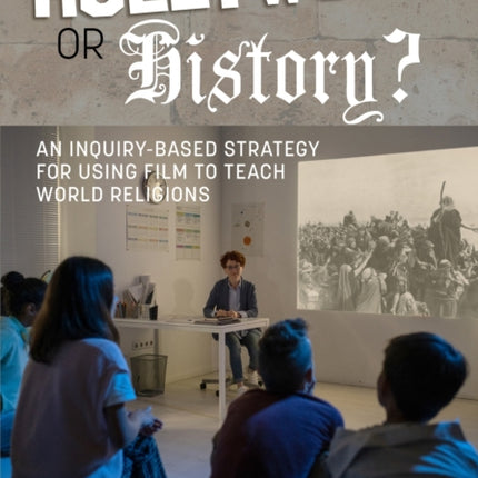 Hollywood or History?: An Inquiry-Based Strategy