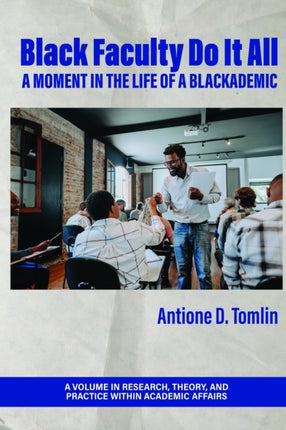 Black Faculty Do It All: A Moment in the Life of
