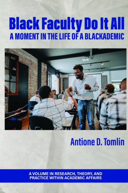 Black Faculty Do It All: A Moment in the Life of