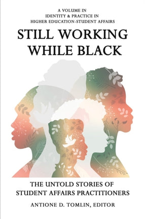 Still Working While Black: The Untold Stories of