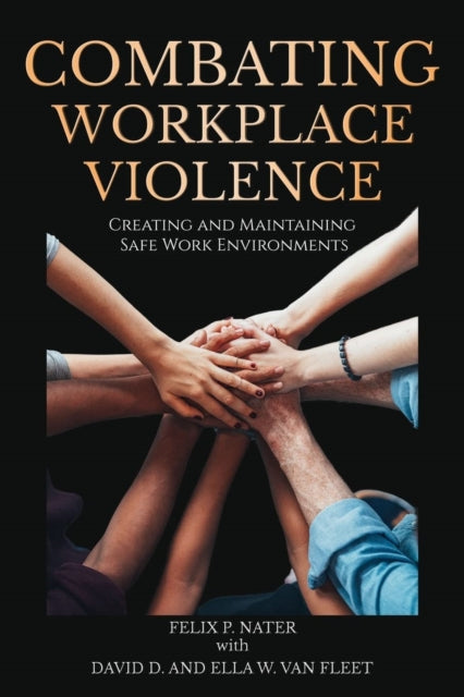 Combating Workplace Violence: Creating and