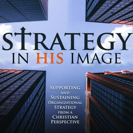 Strategy in His Image: Supporting and Sustaining