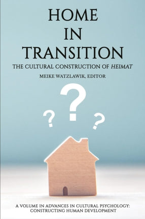 Home in Transition: The Cultural Construction of