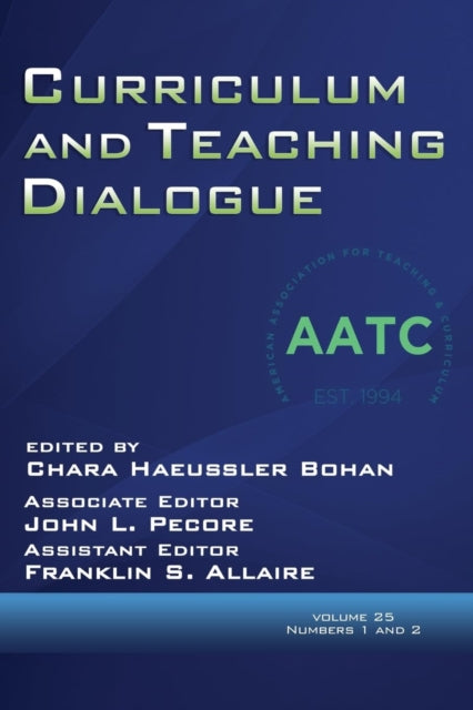 Curriculum and Teaching Dialogue Volume 25,
