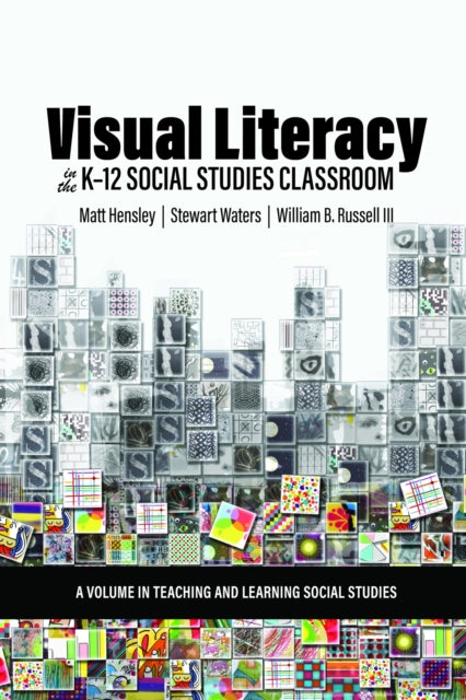 Visual Literacy in the K-12 Social Studies