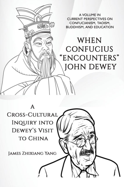 When Confucius   Encounters   John Dewey: A