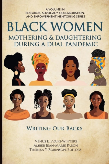 Black Women Mothering & Daughtering During a Dual
