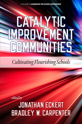 Catalytic Improvement Communities: Cultivating