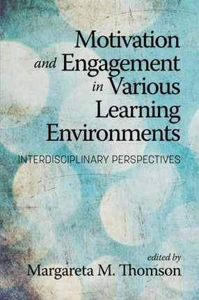 Motivation and Engagement in Various Learning