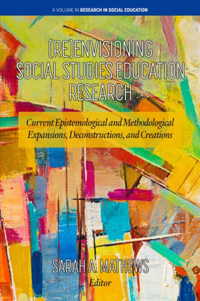 ReEnvisioning Social Studies Education Research