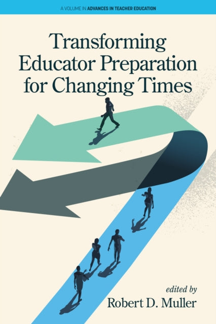 Transforming Educator Preparation for Changing