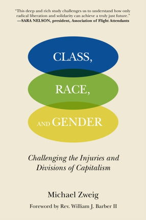 Class, Race, And Gender: Challenging the Injuries and Divisions of Capitalism