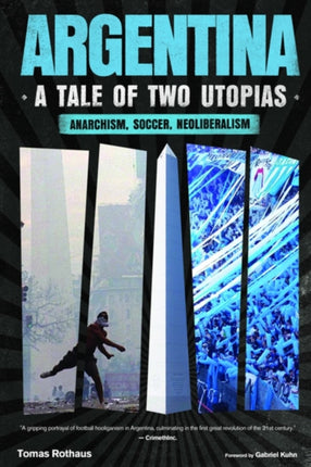 Argentina a Tale of Two Utopias