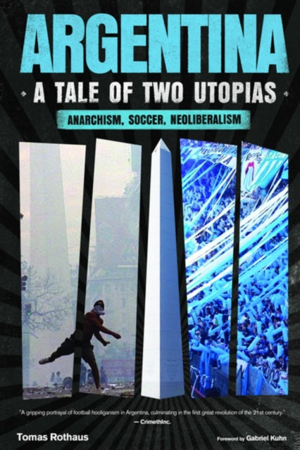 Argentina a Tale of Two Utopias