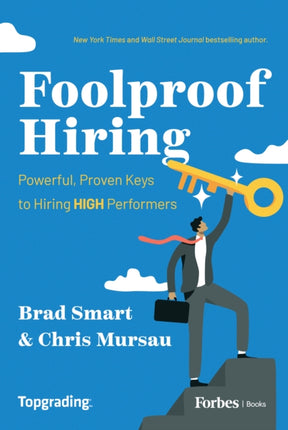 Foolproof Hiring: Powerful, Proven Keys to Hiring