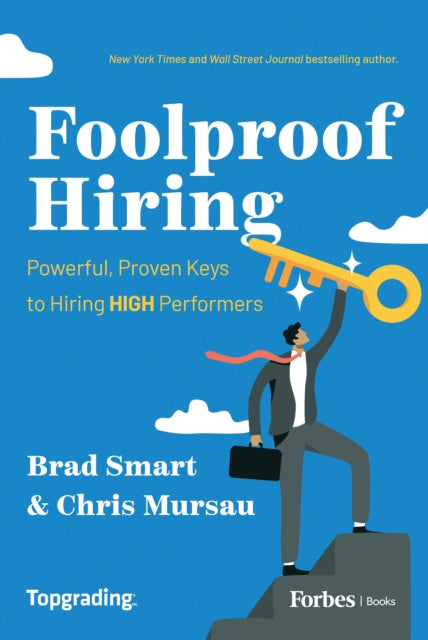 Foolproof Hiring: Powerful, Proven Keys to Hiring