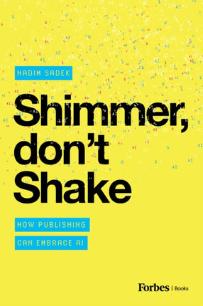 Shimmer, Don't Shake: How Publishing Can Embrace AI