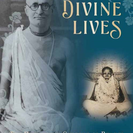 Divine LivesThe Descending Current of Bhakti