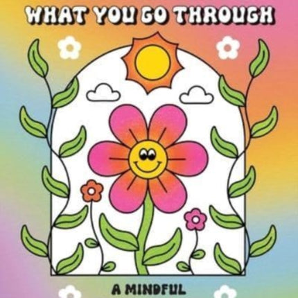 Grow Through What You Go Through