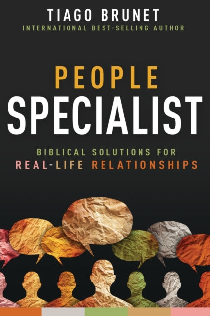 People Specialist: Biblical Solutions for Real-Life Relationships