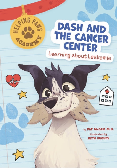 Dash and the Cancer Center: Learning About Leukemia