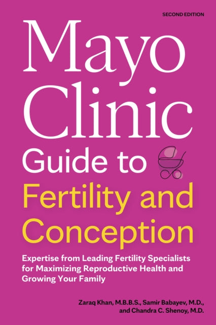 Mayo Clinic Guide to Fertility and Conception 2nd Edition