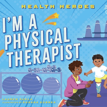 Im a Physical Therapist