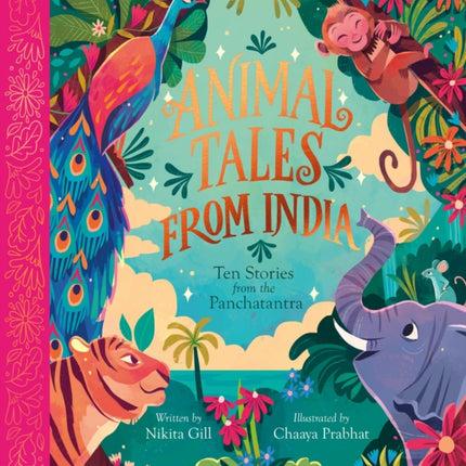 Animal Tales from India Ten Stories from the