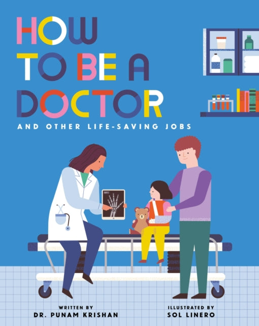 How to Be a Doctor and Other LifeSaving Jobs