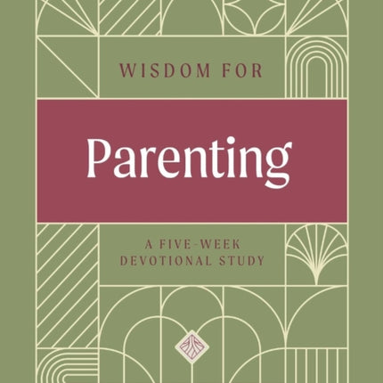 Wisdom for Parenting